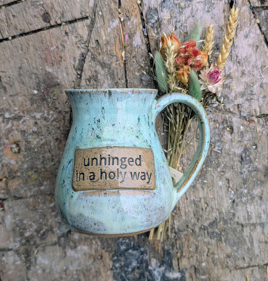 Unhinged in a Holy Way Message Mug